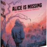 Alice is missing