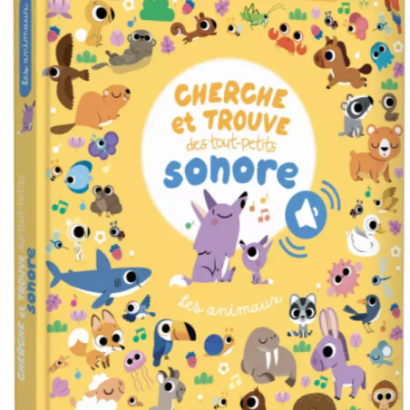 Cherche et Trouve des touts petits sonore : Les animaux