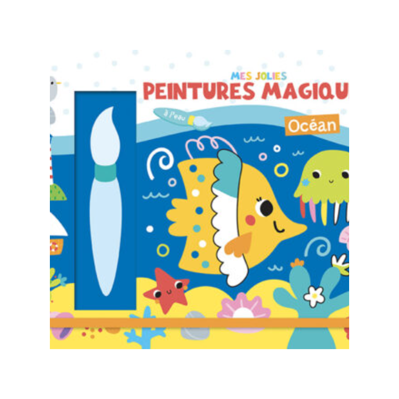 Mes jolies peintures magiques - Océan