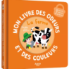 Mon livre des odeurs et des couleurs - La ferme