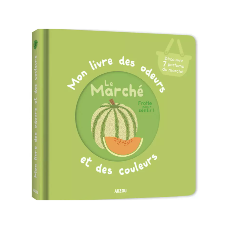 Mon livre des odeurs et des couleurs - Le Marché