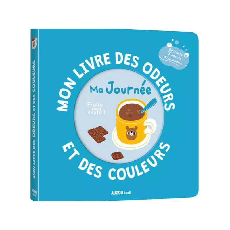 Mon livre des odeurs et des couleurs - Ma journée