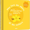 Mon livre des odeurs et des couleurs - Mes premières odeurs